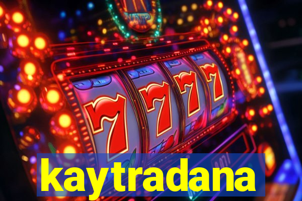 kaytradana