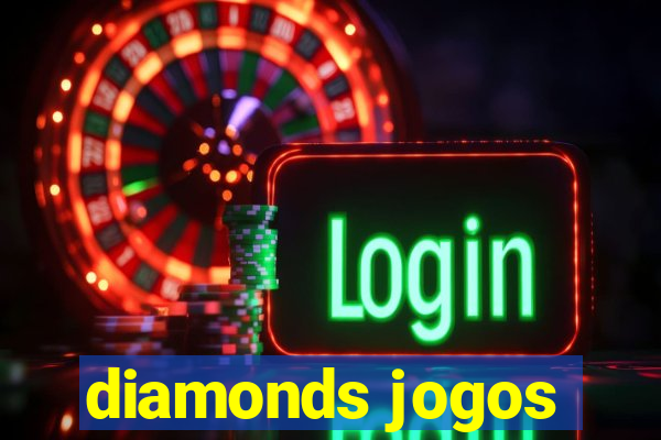 diamonds jogos