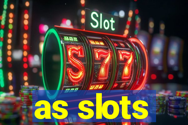 as slots