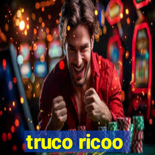 truco ricoo