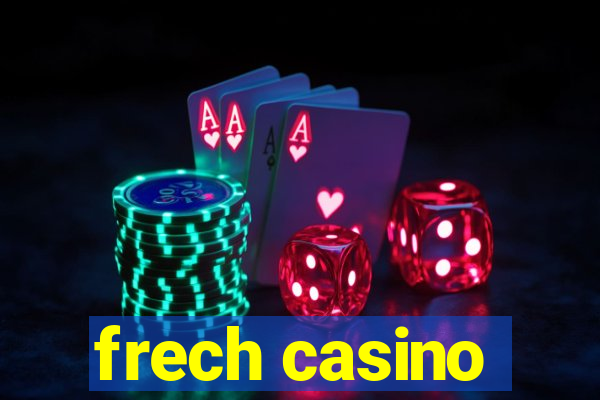 frech casino