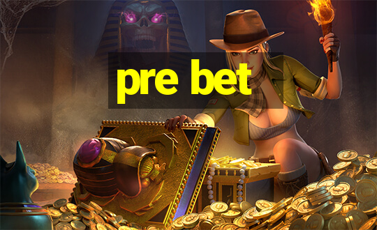 pre bet