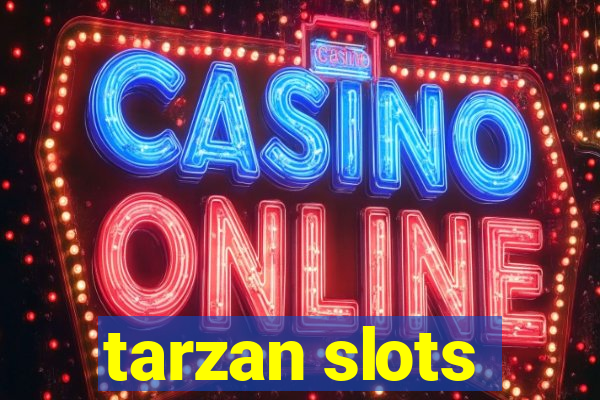 tarzan slots