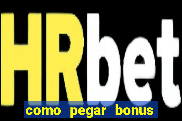 como pegar bonus no fortune tiger