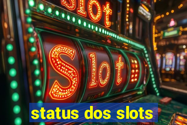 status dos slots