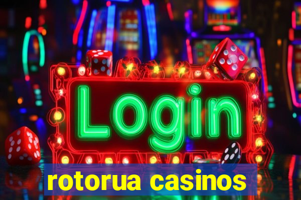 rotorua casinos