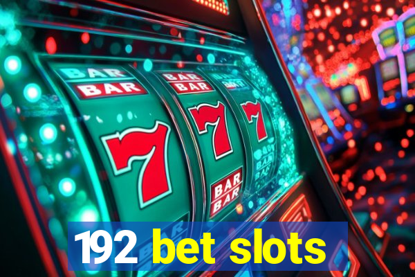 192 bet slots