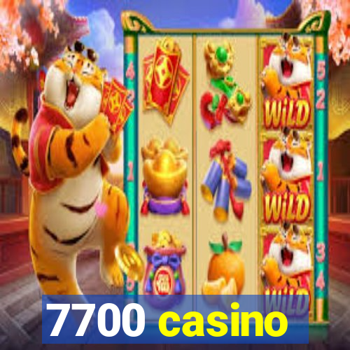 7700 casino