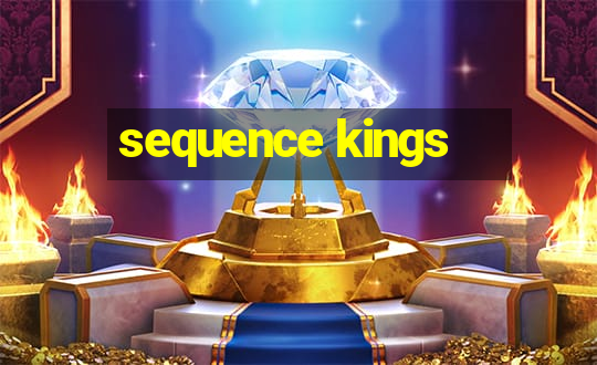 sequence kings