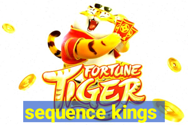 sequence kings