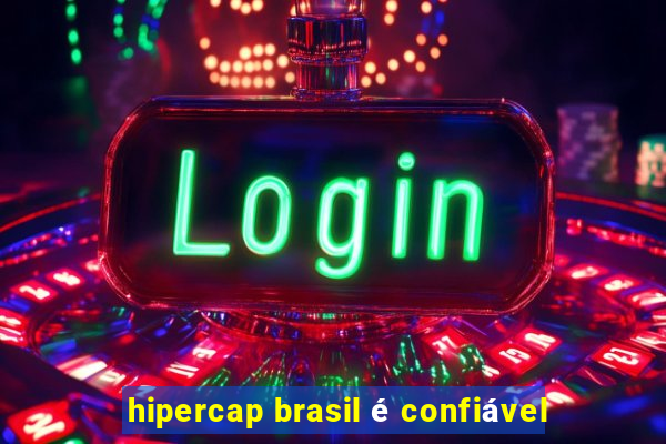 hipercap brasil é confiável