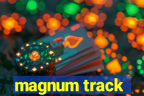 magnum track