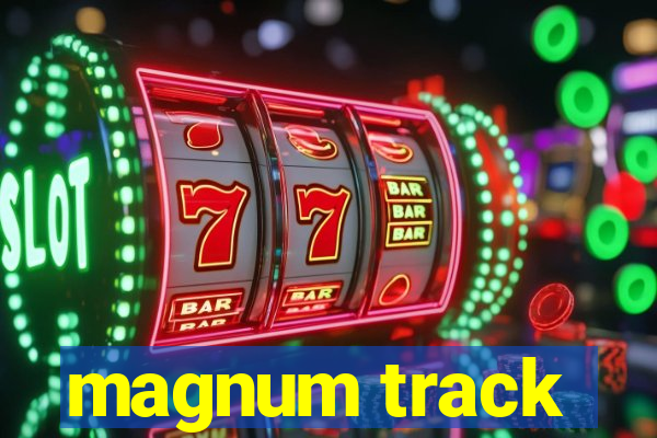 magnum track