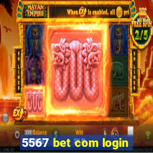 5567 bet com login