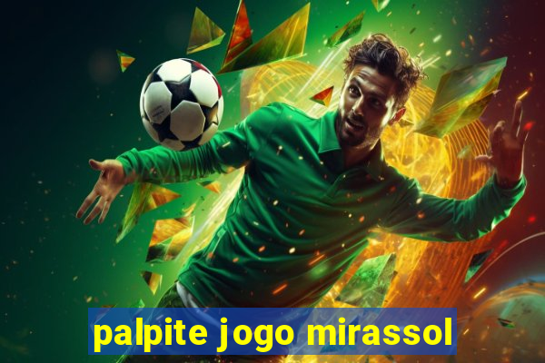 palpite jogo mirassol