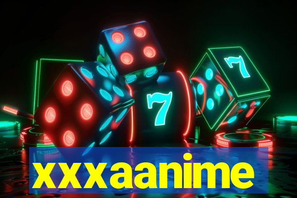 xxxaanime