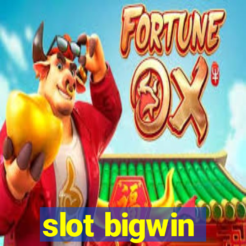 slot bigwin