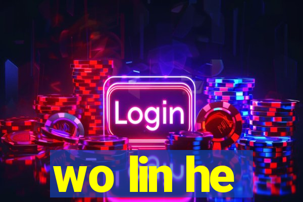 wo lin he