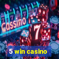 5 win casino