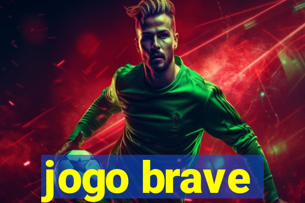 jogo brave