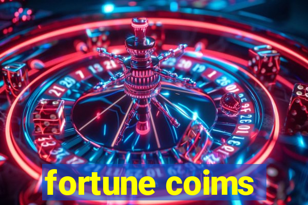 fortune coims