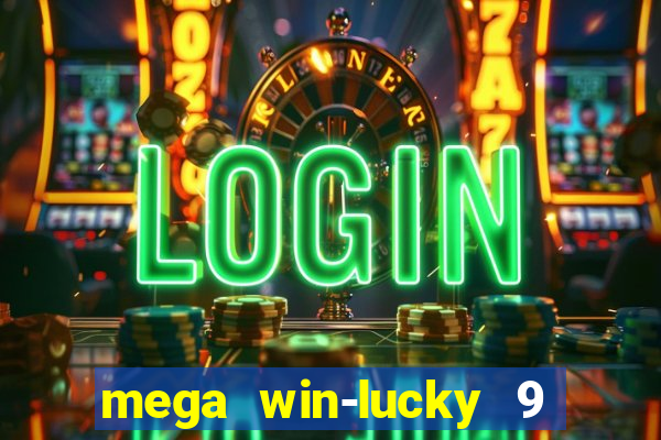 mega win-lucky 9 tongits pusoy