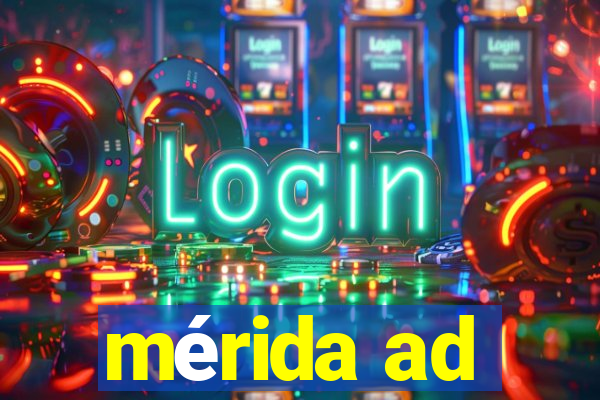 mérida ad