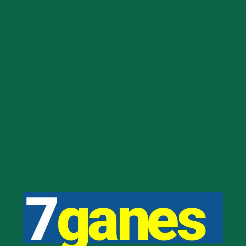 7ganes