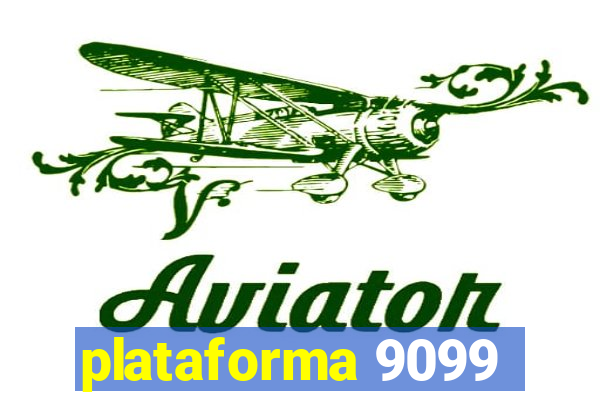 plataforma 9099