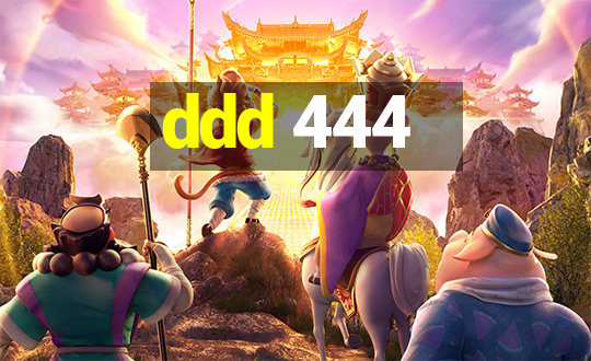 ddd 444