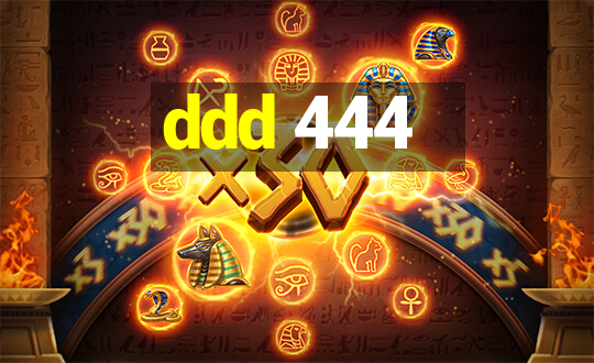 ddd 444