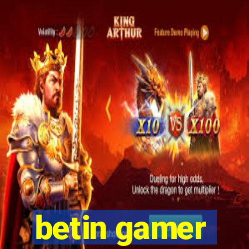 betin gamer