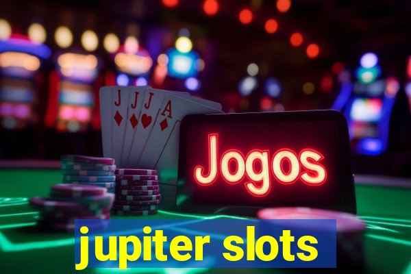 jupiter slots