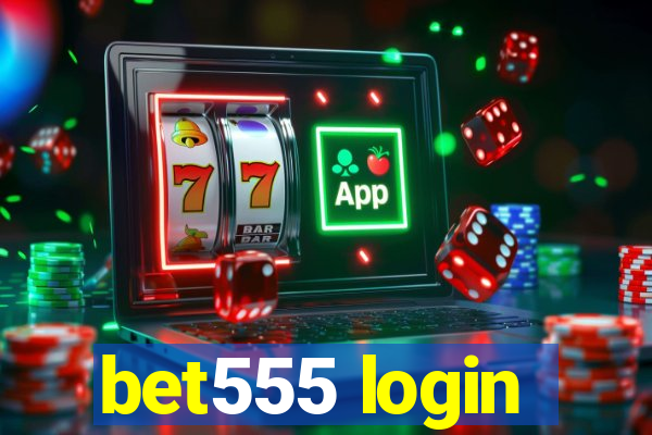 bet555 login