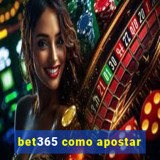 bet365 como apostar