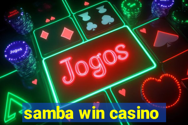 samba win casino