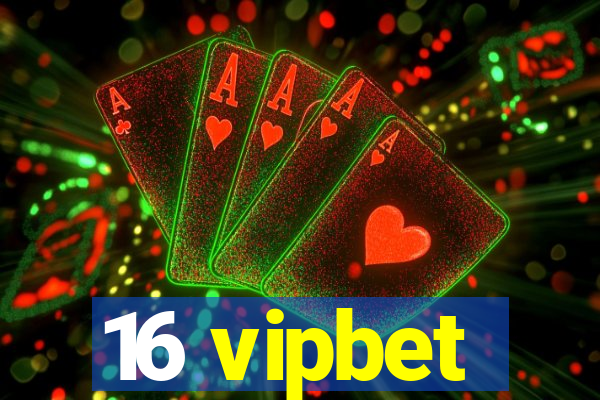 16 vipbet