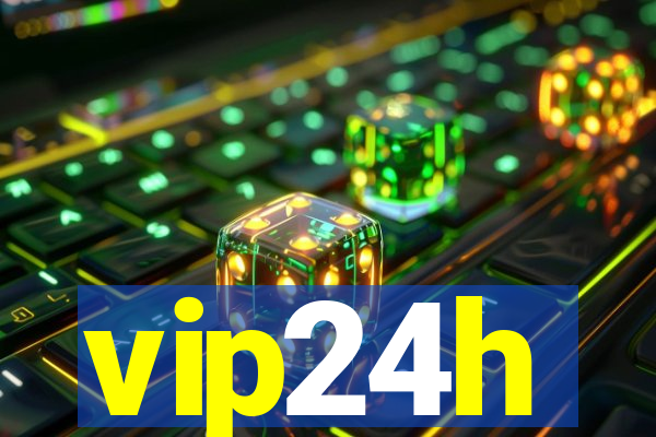 vip24h