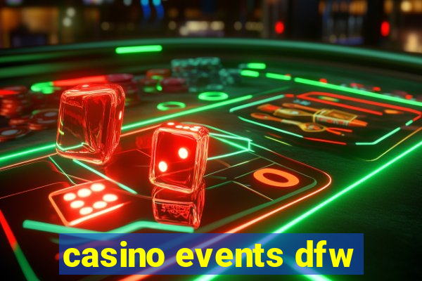 casino events dfw