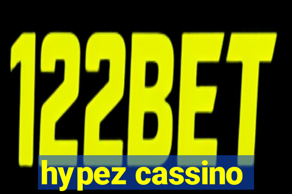 hypez cassino