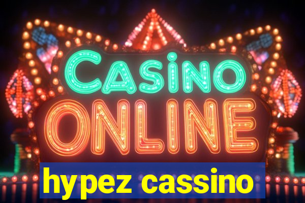 hypez cassino