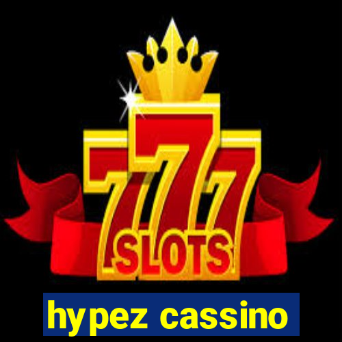 hypez cassino