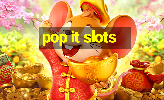 pop it slots