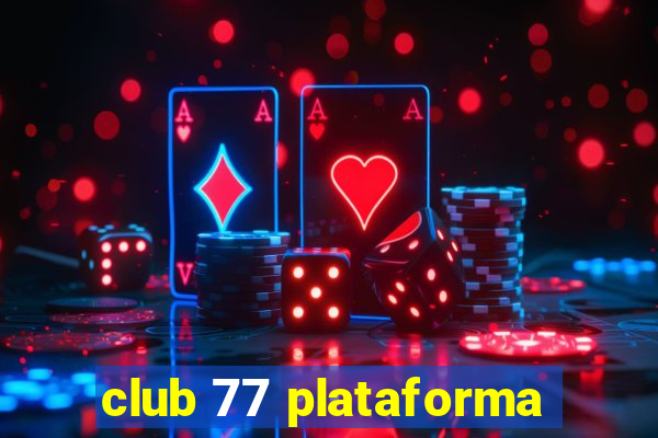 club 77 plataforma