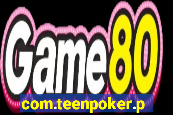 com.teenpoker.patt