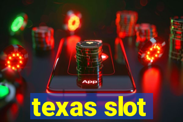 texas slot