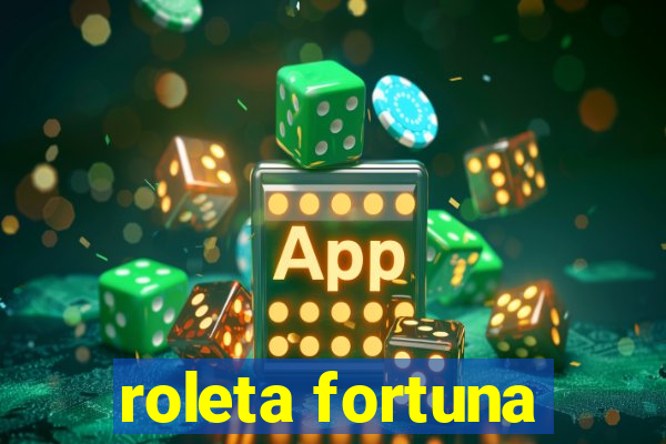 roleta fortuna