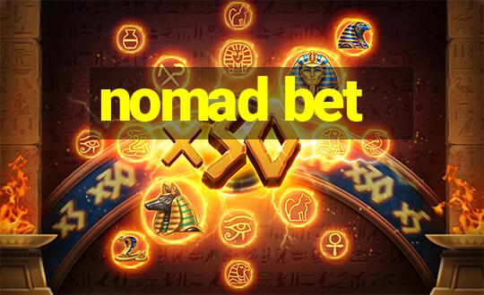 nomad bet