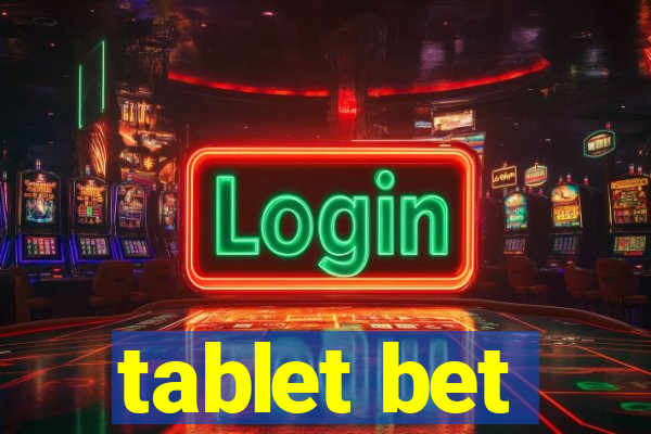 tablet bet