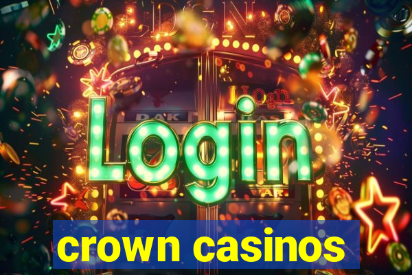 crown casinos